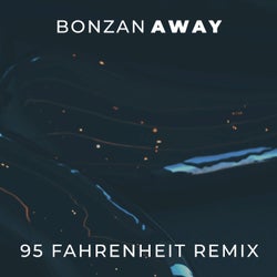 Away (95 Fahrenheit Remix)