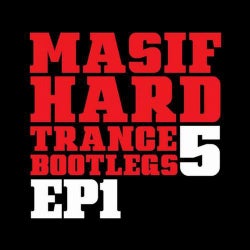 Masif Hard Trance Bootlegs 5 (EP 1)
