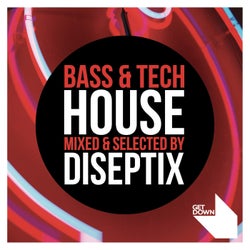 Bass & Tech House - Mixed & Selected by Diseptix