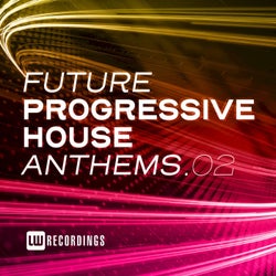 Future Progressive House Anthems, Vol. 02
