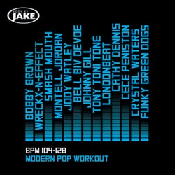 Body By Jake: Modern Pop Workout (BPM 104-128)