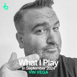 VIN VEGA What I Play In September 2024