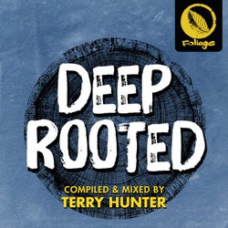 Deep Rooted (Compiled & Mixed By Terry Hunter)