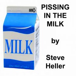 Pissing In The Milk
