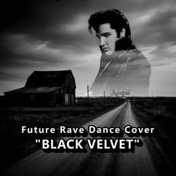 Black Velvet (Future Rave Dance Cover)