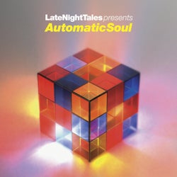 Late Night Tales Presents Automatic Soul : Groove Armada