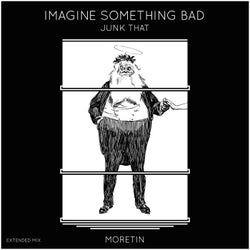 Imagine Something Bad (Extended Mix)