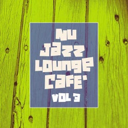 Nu Jazz Lounge Cafe' Vol. 3