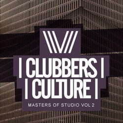 Clubbers Culture: Masters Of Studio, Vol.2