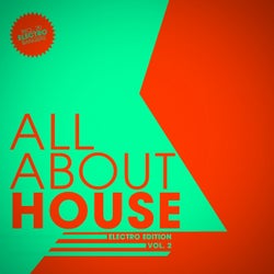 ALL ABOUT HOUSE - Electro Edition, Vol. 2