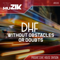 Without Obstacles Or Doubts