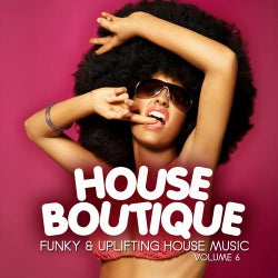 House Boutique Volume 6 - Funky & Uplifting House Tunes