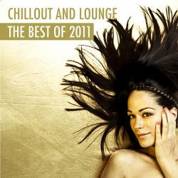 Chillout And Lounge - The Best Of 2011