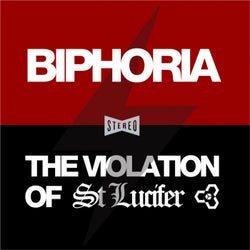 Biphoria / The Violation of St Lucifer