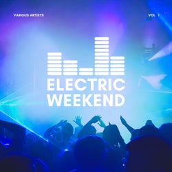 Electric Weekend, Vol. 1