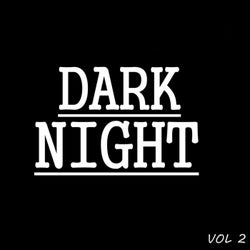 Dark Night, Vol. 2