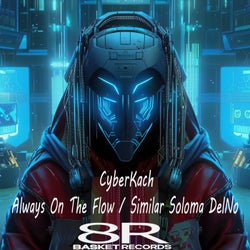 Always On The Flow / Similar Soloma DelNo