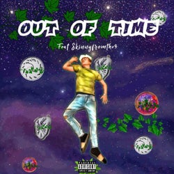 Out of Time (feat. Skinnyfromthe9)
