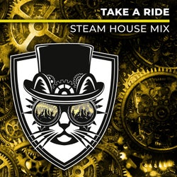 Take a Ride (Steam House Extended)