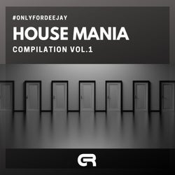 House Mania Compilation, Vol.1 (Only for Deejay)