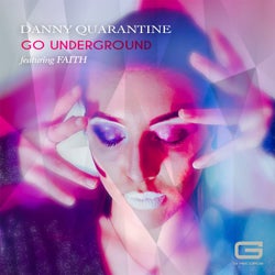 Go underground (feat. Faith)