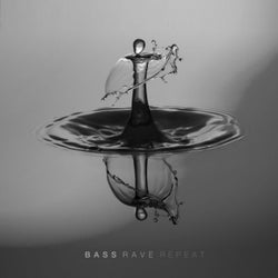 Bass, Rave, Repeat (The Bass House Edition)