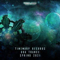 Timewarp Records Goa Trance Spring 2021 (Goa Trance Dj Mix)