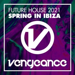 Future House 2021 - Spring In Ibiza