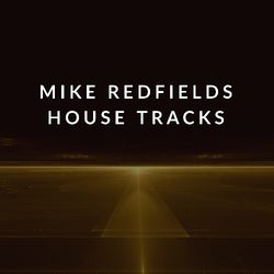 Mike Redfields - House Tracks #1