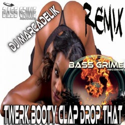 Twerk Booty Clap Drop That (Trap Mix)