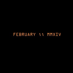 February ;; MMXIV