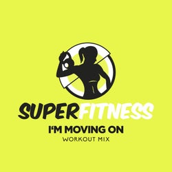 I'm Moving On (Workout Mix)