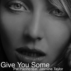 Give You Some (feat. Jasmine Taylor)