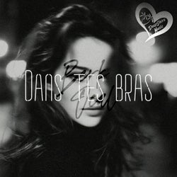 Dans Tes Bras