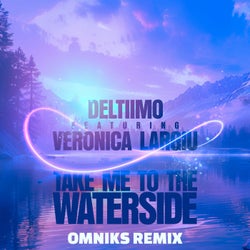 Take Me to the Waterside (Omniks Remix) (feat. Veronica Largiu)