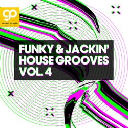 Funky & Jackin' House Grooves, Vol. 4