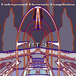 Autumn Without Depression.Underground Electronic Compilation., Pt. 3