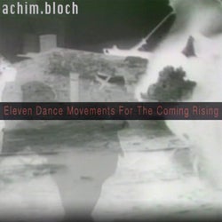 Eleven Dance Movements For The Coming Rising