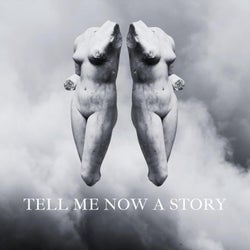 Tell Me Now a Story