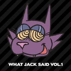 What Jack Said, Vol. 1
