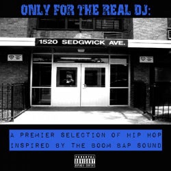 Only For The Real DJ: A Premier Selection of Hip Hop Inspired by the Boom Bap Sound Volume 2