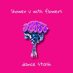 shower u with flowers
