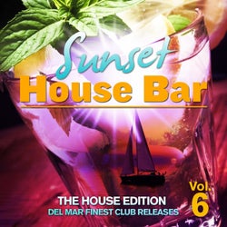 Sunset House Bar, Vol. 6 (The House Edition: Del Mar Finest Club Releases)