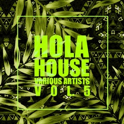 HOLA House, Vol. 5