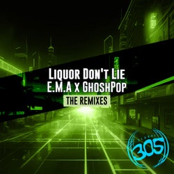Liquor Don't Lie The Remixes