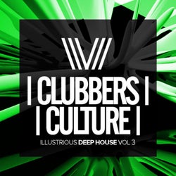 Clubbers Culture: Illustrious Deep House, Vol.3