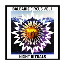 Balearic Circus, Vol. 1 Night Rituals