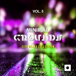 Minimal Grounds, Vol. 5 (City Beats Collection)