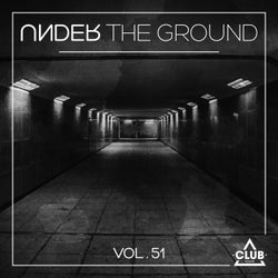 Under The Ground, Vol. 51