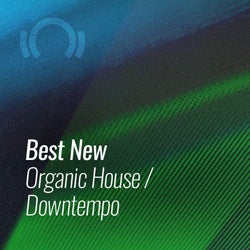 Best New Organic House / Downtempo: April